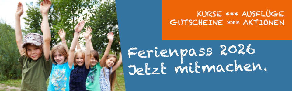 Ferienpass 2026 - jetzt mitmachen